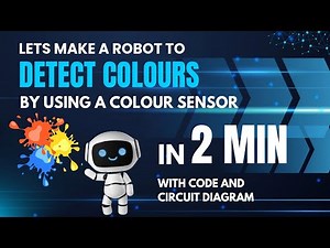 Colour sensor - Let's make a Robot that can detect RGB Colours with Code and Circuit Connections