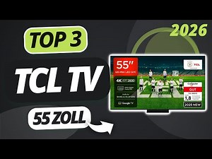 Der beste TCL 55 ZOLL FERNSEHER 2026 | TOP 3 Fernseher im Vergleich