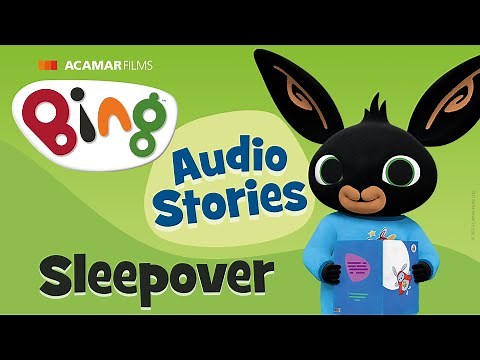 Sleepover | Bing: Audio Stories | Bing - Sing-along and Story Time