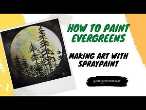 How To Paint Evergreens - A Spray Paint Art Tutorial by Steel City Spray Art.