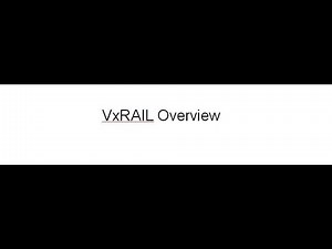 VxRAIL Overview