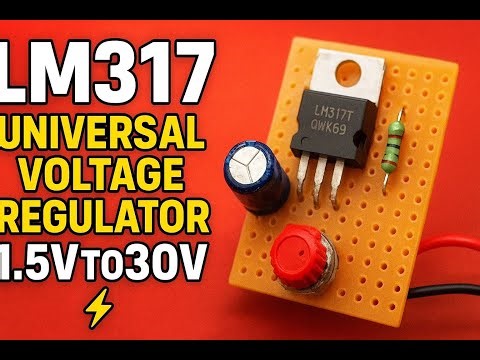 ⚡ LM317 Universal Voltage Regulator from 1 5V to 30V DIY