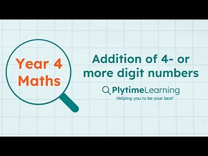 Year 4 Maths | Addition of 4- or more- digit numbers