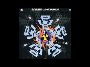 Pop Will Eat Itself - Wake Up! Time To Die [HQ AUDIO]