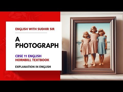 A Photograph | Poem by Shirley Toulson | CBSE 11 English | Hornbill NCERT | #englishwithsudhirsir
