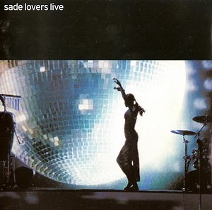 Sade - Lovers Live