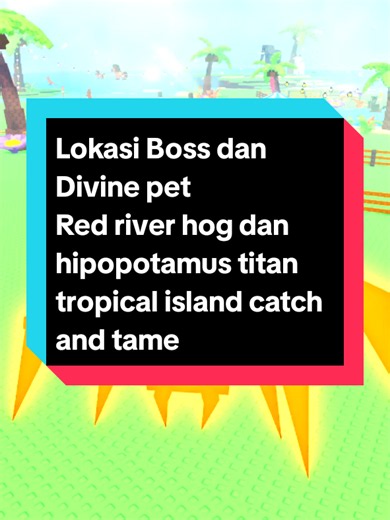 tutorial cara mengetahui lokasi tempat spawn atau muncul boss dan Divine atau ilahi pet red river hog dan hipopotamus titan catch and tame atau menangkap dan menjinakkan Roblox, cara mendapatkan babi hutan merah dan cara mendapatkan divine atau ilahi kudanil unggu di pulau tropis atau tropical island, lokasi boss red river hog roblox, lokasi kudanil titan roblox, cara menjinakkan pet divine roblox, tutorial catch and tame pet ilahi roblox, spawn location red river hog, spawn location hipopotamus