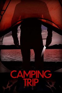 Camping Trip (2022) - Where to Watch
