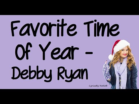 Favorite Time Of Year (With Lyrics) - Debby Ryan