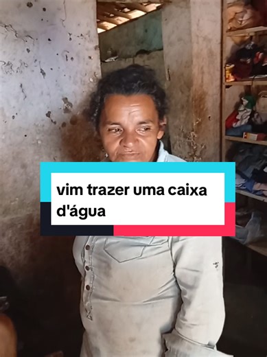 vim trazer uma caixa d'água