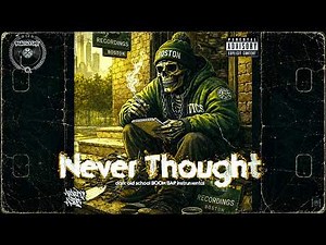 Hard Old School BooM BaP Type Beat | Hip Hop Instrumental | Freestyle Rap Beat - NEVER THOUGHT