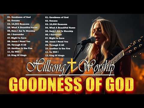 Goodness Of God, Christian Songs With Lyrics, Hillsong Worship Songs 2026 Playlist, Worship Music#77