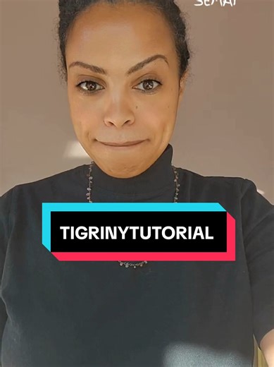 Tigrinya Tutorial Pronunciation is one of the most challenging parts of learning Tigrinya, but once you have mastered, the main sounds, it's smooth sailing⛵️. 🙅🏾‍♀️Never be discouraged by those laughing at you! ። ☆☆☆ Learn Tigrinya on SEMAIKIDS.COM ☆☆☆ ። #cultureiscool ። #Tigrinya #habeshatiktok
