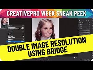 How to Double Image Resolution Using Bridge (Video Tutorial)