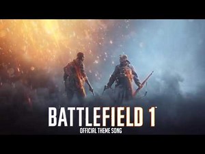 Battlefield 1 - Official Theme Song [OST]