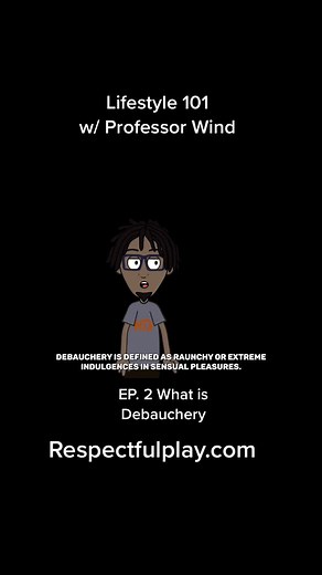 Life style 101 EP.2 what is Debauchery. Listen to Professor Wind break down what debauchery is all about while giving you some examples of what that could look like. Respectfulplay.com What kind of debauchery are you into? (Comment & convo below!) remember to be respectful #handdebauchery #debauchery #adultgames #desire #adultplaytime #kinkcommunity #consentismandatory