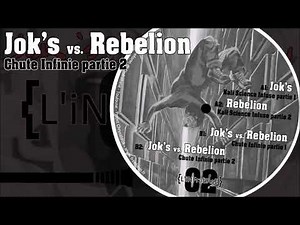 Jok's vs. Rebelion - "Chute Infinie partie 2" - L'Infrabase 02