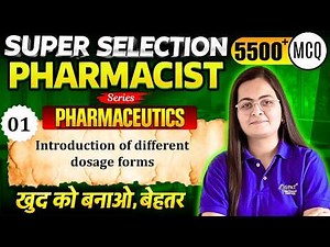 L-1 | Pharmaceutics: Introduction of Different Dosage Forms | SUPER SELECTION Pharmacist Series
