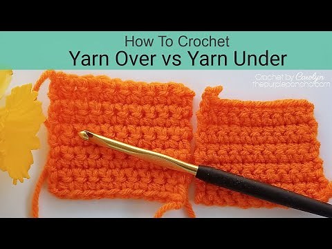 How To Crochet Yarn Over vs Yarn Under