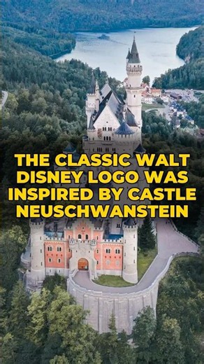 The Classic WALT DISNEY LOGO Was Inspired by Castle NEUSCHWANSTEIN