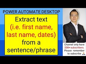 Automate text extract (i.e. first name, last name, dates) from a sentence - Power Automate Desktop