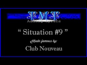 Situation #9, by Club Nouveau, Song & Lyrics Video