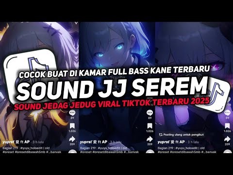 DJ SOUND JJ SEREM V17 FULL BASS GACOR KANE COCOK BUAT KAMAR MENGKANE VIRAL TIKTOK TERBARU 2025🎧