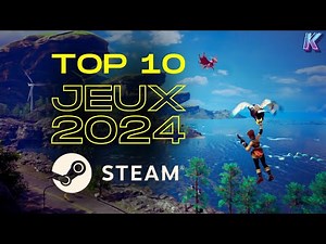 🎖️ LE TOP 10 JEUX STEAM LES PLUS ATTENDUS DE 2024 🎖️