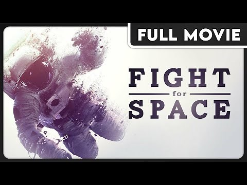 Fight for Space (1080p) FULL DOCUMENTARY - Apollo, NASA, Space Exploration