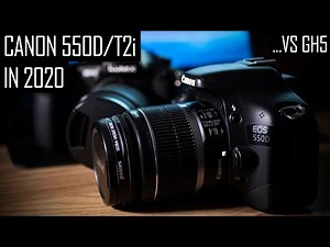 Using the Canon 550D / T2i in 2020 (and compared to the GH5)