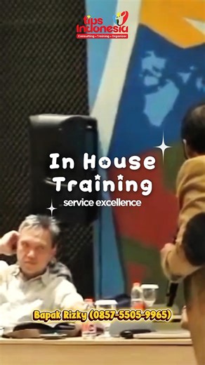 PROGRAM IN HOUSE TRAINING SERVICE EXCELLENCE | TIPS INDONESIA | 0857-5505-9965 #serviceexcellence