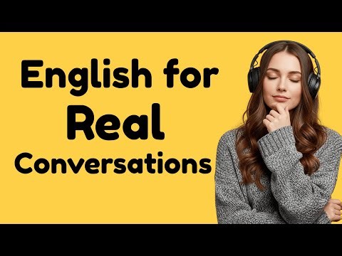 English for Real Conversations | Stop Sounding Robotic When You Speak | English Listening Practice