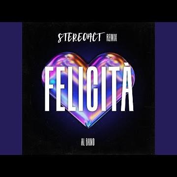 Felicità (Stereoact Remix)