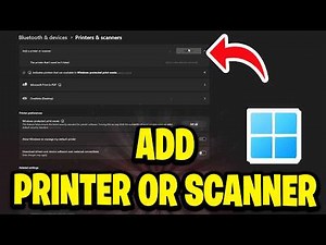 How To Add Printer or Scanner In Windows 11 - Step By Step