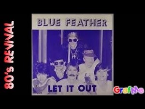 BLUE FEATHER " Let it out " Extended Mix.