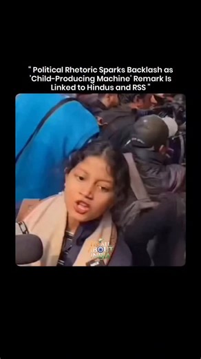 It's All About India on Instagram: "The remark has triggered criticism for reducing a complex social and demographic discussion into a crude and provocative label. The phrase “Bache Paida Karne Ki Machine” has surfaced repeatedly in political debates around population, ideology, and women’s roles, often used to attack or stereotype communities and organizations like Hindus or the RSS. In this instance, the comment is being called out as an oversimplified and allegedly ill-informed attempt to mer