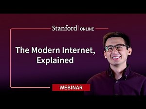 Stanford Webinar - The Modern Internet, Explained: Zakir Durumeric