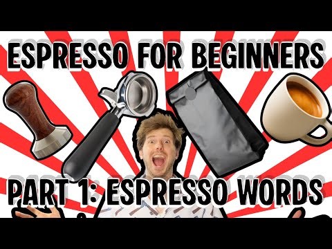 Espresso For Beginners: Espresso Words