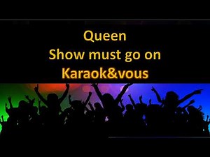 Karaoké Queen - Show must go on