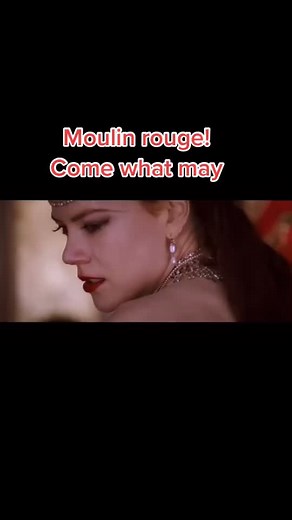 Nicole Kidman Singing Come What May - Moulin Rouge