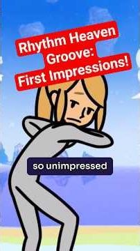 Rhythm Heaven Groove: First Impressions!