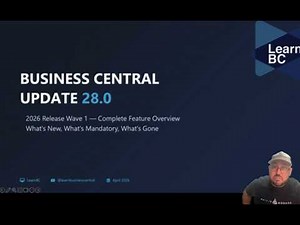 Microsoft Dynamics 365 Business Central v28 (2026 Wave 1) — FULL Feature Overview!