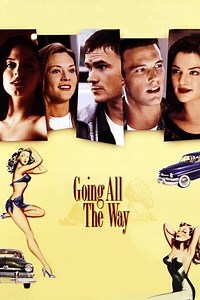 Going All the Way (1997) - AZ Movies