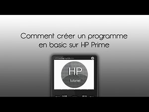 Comment créer un programme en basic sur HP Prime !