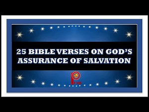 25 BIBLE VERSES ON GOD'S ASSURANCE OF SALVATION