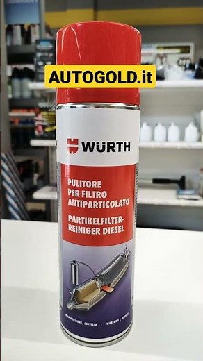 PULIZIA FILTRO ANTIPARTICOLATO DIESEL - Spray pulitore Wurth