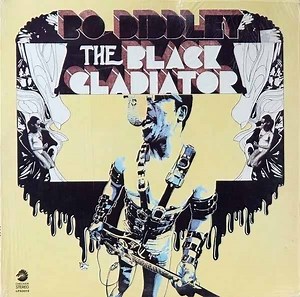 Bo Diddley - The Black Gladiator