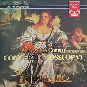 Arcangelo Corelli - Le Vivaldiane – Concerti Grossi Op.VI - Vol.I (1995, CD)