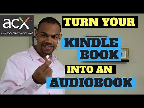 How To Create An Audiobook using ACX/Audible - Kindle Publishing