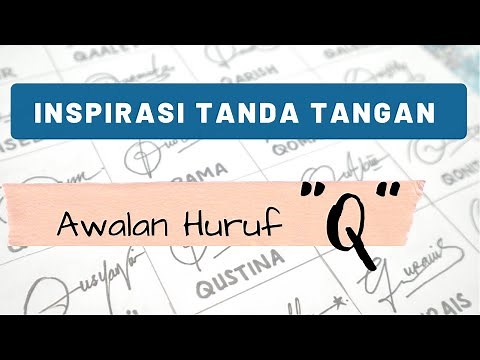 Inspirasi Tanda Tangan Huruf Q | Q Signature Style